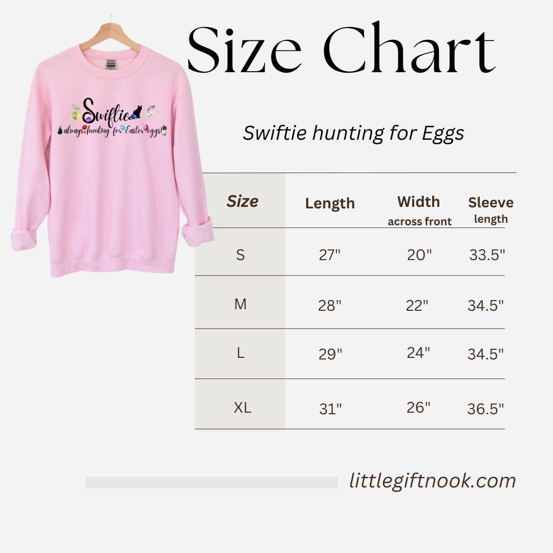 Size chart for Swiftie Hunting Easter Eggs Tshirt sweatshirt. Little Gift Nook.