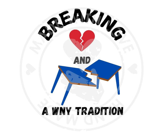 Breaking Hearts and Tables a WNY Tradition red broken heart and blue broken table image with watermark. Little Gift Nook
