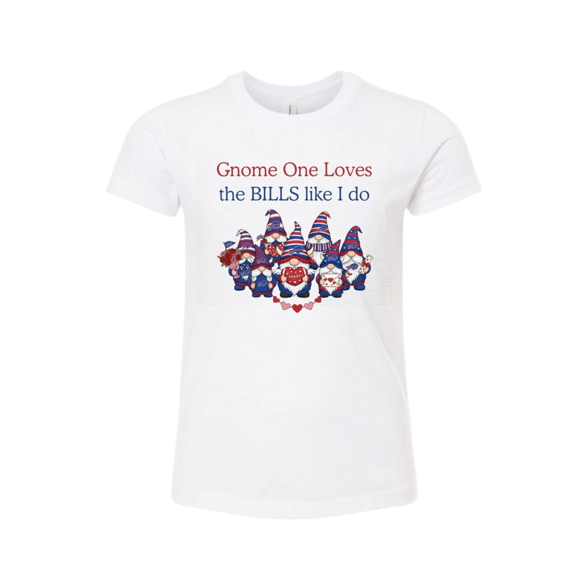 White t-shirt with red blue gnomes, hearts, football, and caption "Gnome one loves the Bills like I do" on front on a white background.
