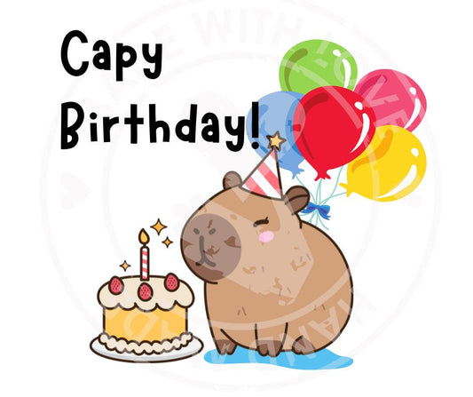 Capybara birthday cake and ballons image says "Capy Birthday" in text with watermark digital image. Little Gift Nook
