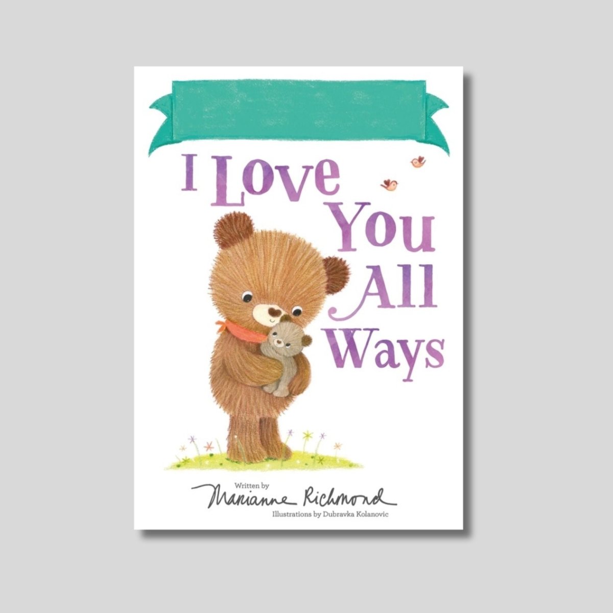 Children's book cover with a bear holding a baby bear and 'I Love You All Ways' text on a white background. Personalize-able. Little Gift Nook