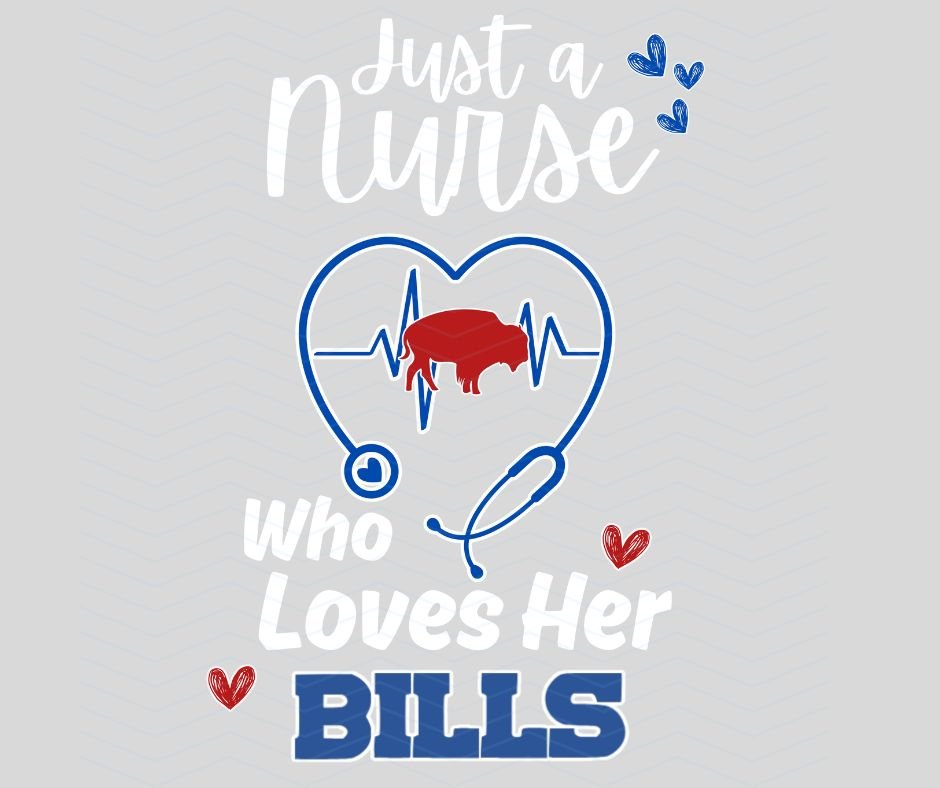 Design with text 'Just a Nurse Who Loves Her Bills' featuring a heart sstethoscope graphic, red buffalo, and heart beat on a light gray background.