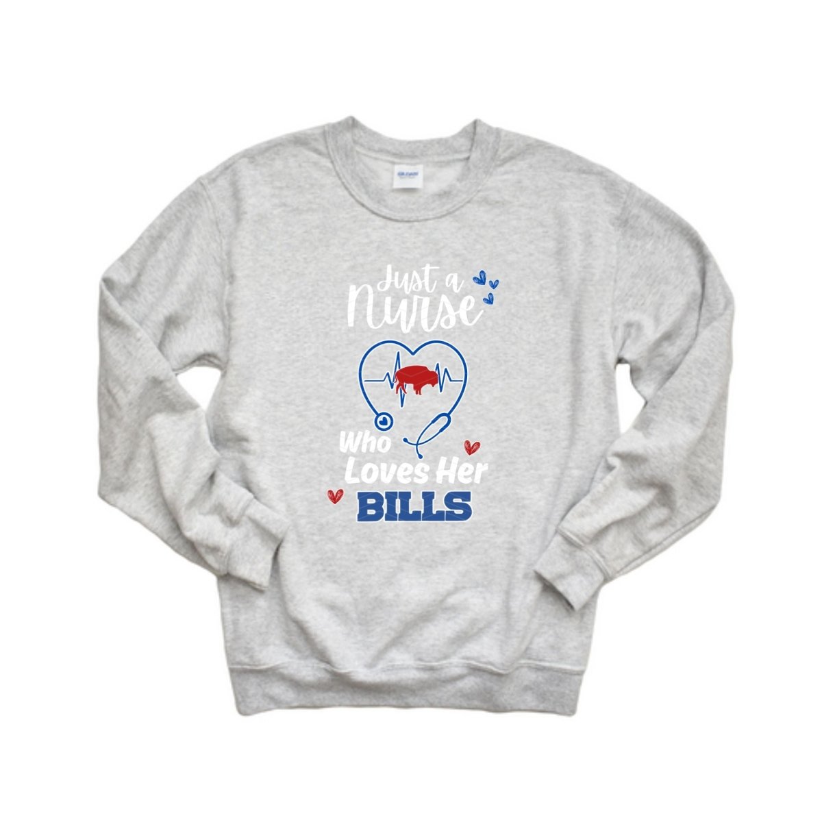 heather gray sweatshirt with white red and blue text "Just a nurse who loves her BILLS" and stethoscope with red buffalo in center of heartbeat. Shirt is laying on white background.
