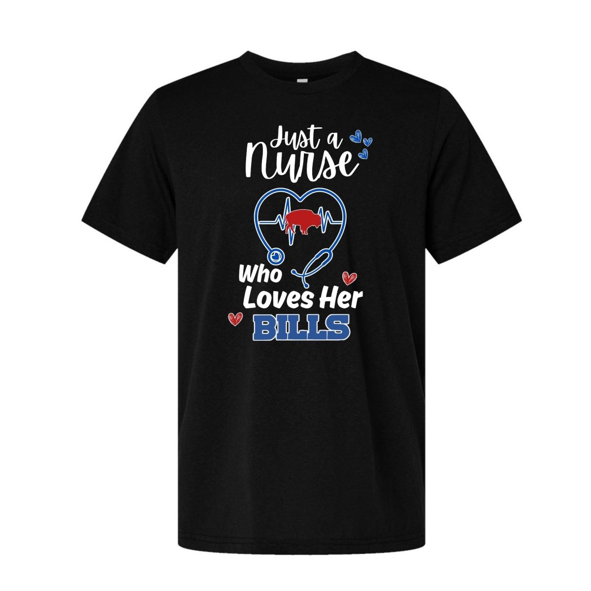 black tshirt with white red and blue text "Just a nurse who loves her BILLS" and stethoscope with red buffalo in center of heartbeat. Shirt is laying on white background.