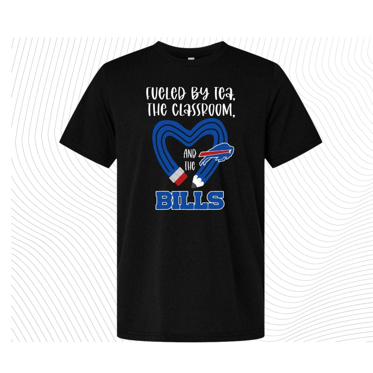 Black tshirt fueled by tea, the classroom, and Bills on front in blue and white. Little Gift Nook