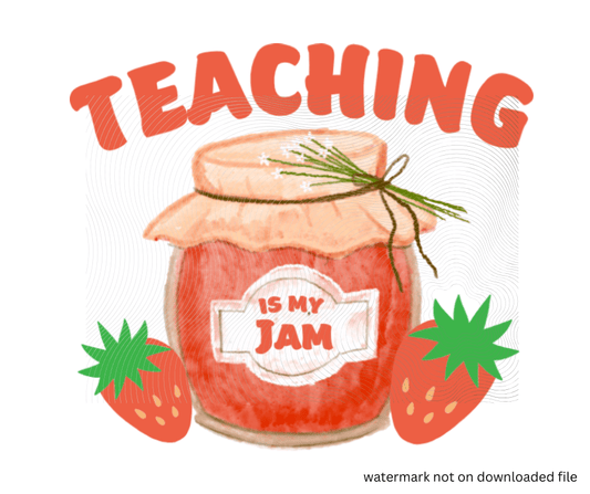 Illustration of a jar of jam with strawberries and text 'Teaching is my jam' on a white background.