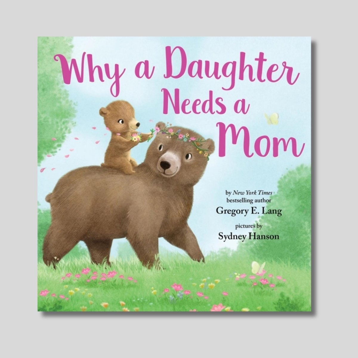 Why A Daughter Needs A Mom Book. Hard Cover book. All ways mom and daughters bond and grow. - Little Gift Nook