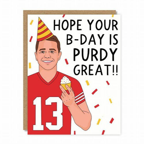 Hope Your Birthday Is Purdy Great! Sf 49ers Brock Purdy Card - Little Gift Nook