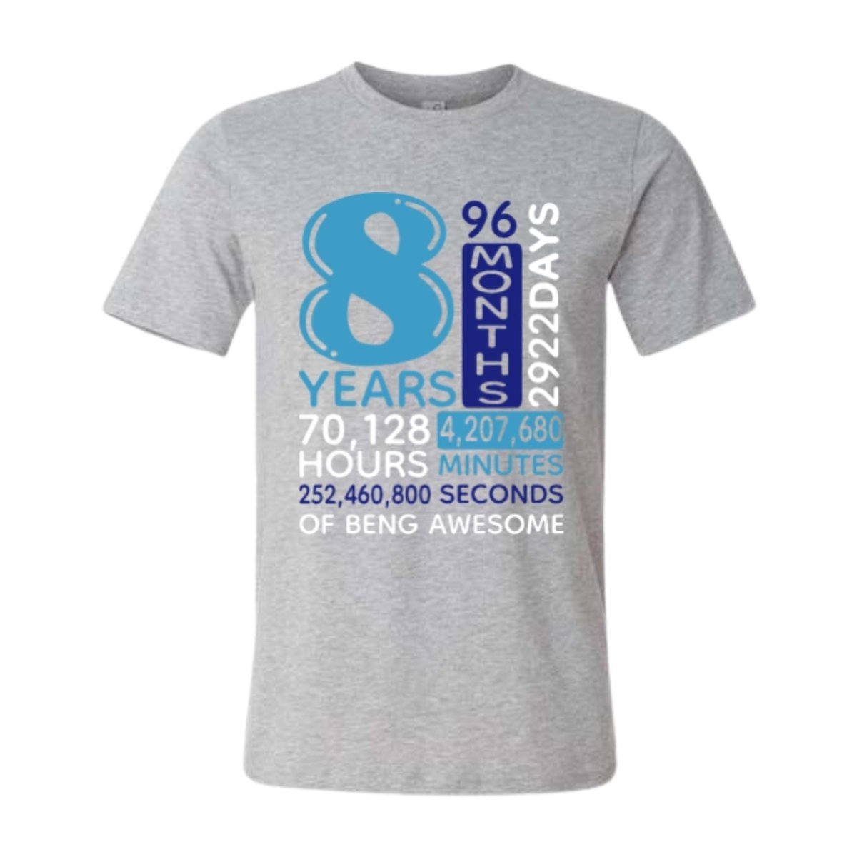 Gray t-shirt with blue and white text counting days, hours, minutes, and seconds of being 8 years awesome laying on a white background.
