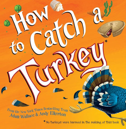 How to Catch a Turkey Hard Cover Book. Front Cover showing turkey running away. - Little Gift Nook