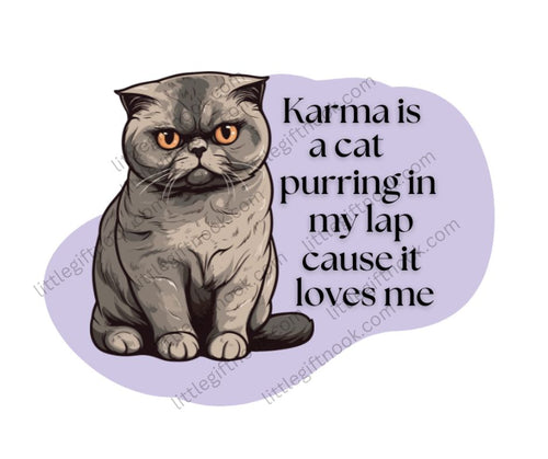 Karma is a Cat Sticker 3.5