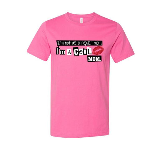 Pink I'm a Cool Mom Tshirt. Dark pink tshirt with lettering mean girl theme.- Little Gift Nook