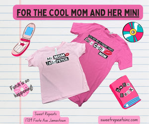 Pink Mom is so Fetch Kids Tshirt & I'm a cool mom tshirt.