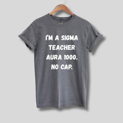 Sigma Teacher No Cap T-Shirt in dark gray with white lettering. - Little Gift Nook