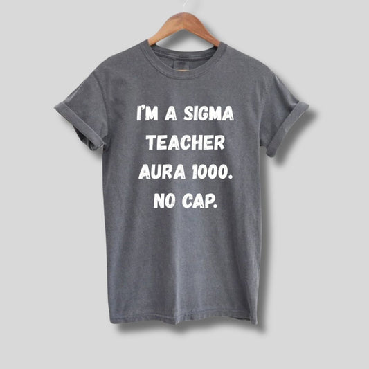 Sigma Teacher No Cap T-Shirt in dark gray with white lettering. - Little Gift Nook