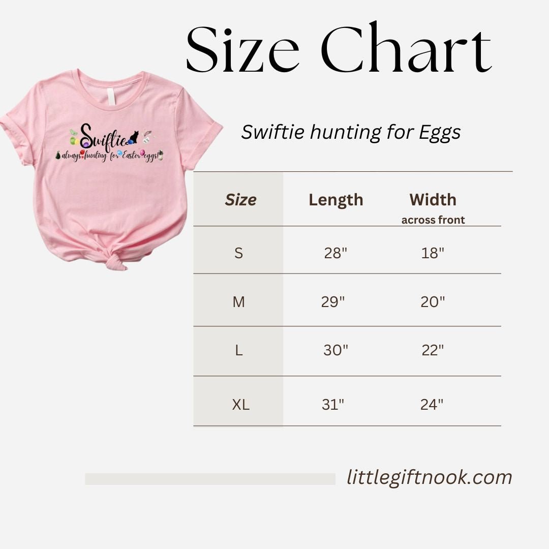 Size chart for the pink Swiftie always hunting Easter eggs tshirt. Little Gift Nook.