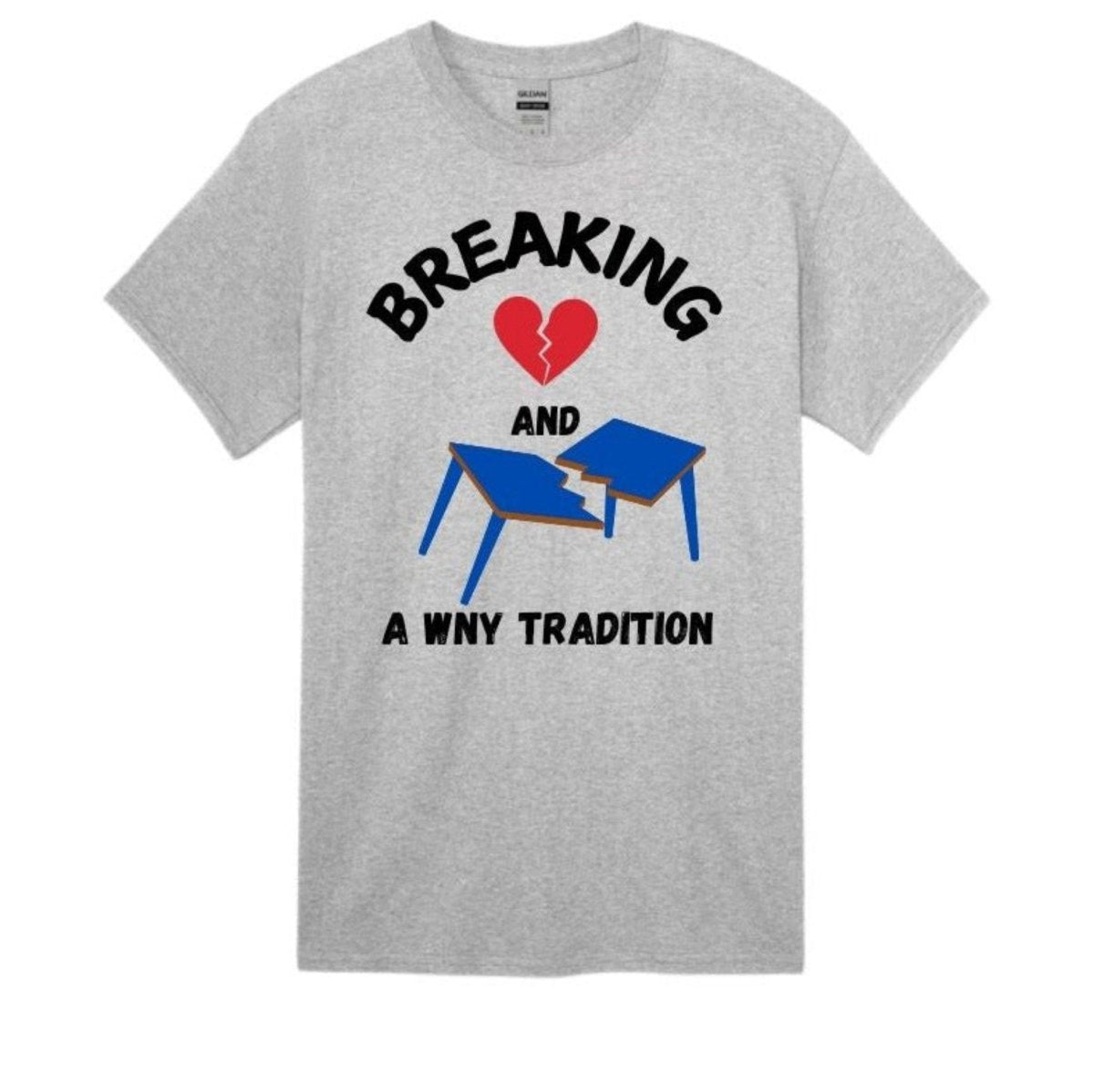 Breaking Hearts & Tables Bills Shirt - Heather Gray short sleeve shirts. Breaking red heart and blue broken table on front. Says WNY Tradition. 