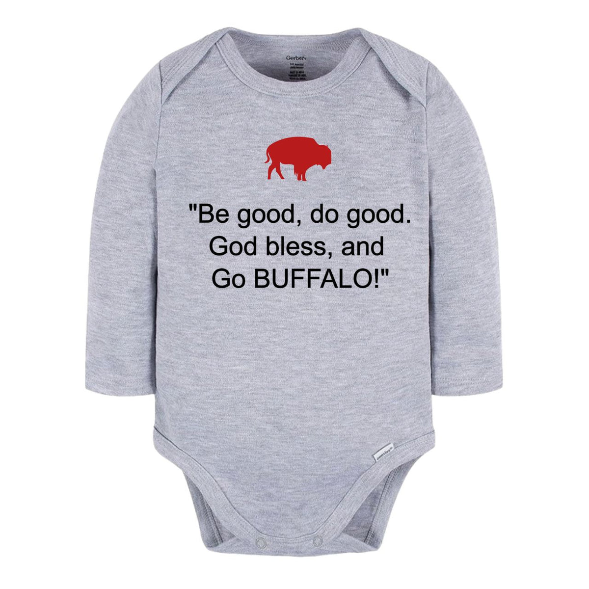 A light heather gray long-sleeve baby bodysuit featuring a red buffalo silhouette and the text “Be good, do good. God bless, and Go BUFFALO!” printed on the front, shown against a plain white background.