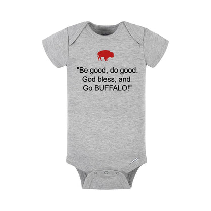 A light heather gray baby bodysuit featuring a red buffalo graphic and the text '"Be good, do good. God bless, and Go BUFFALO!"' printed on the chest, displayed against a solid white background.