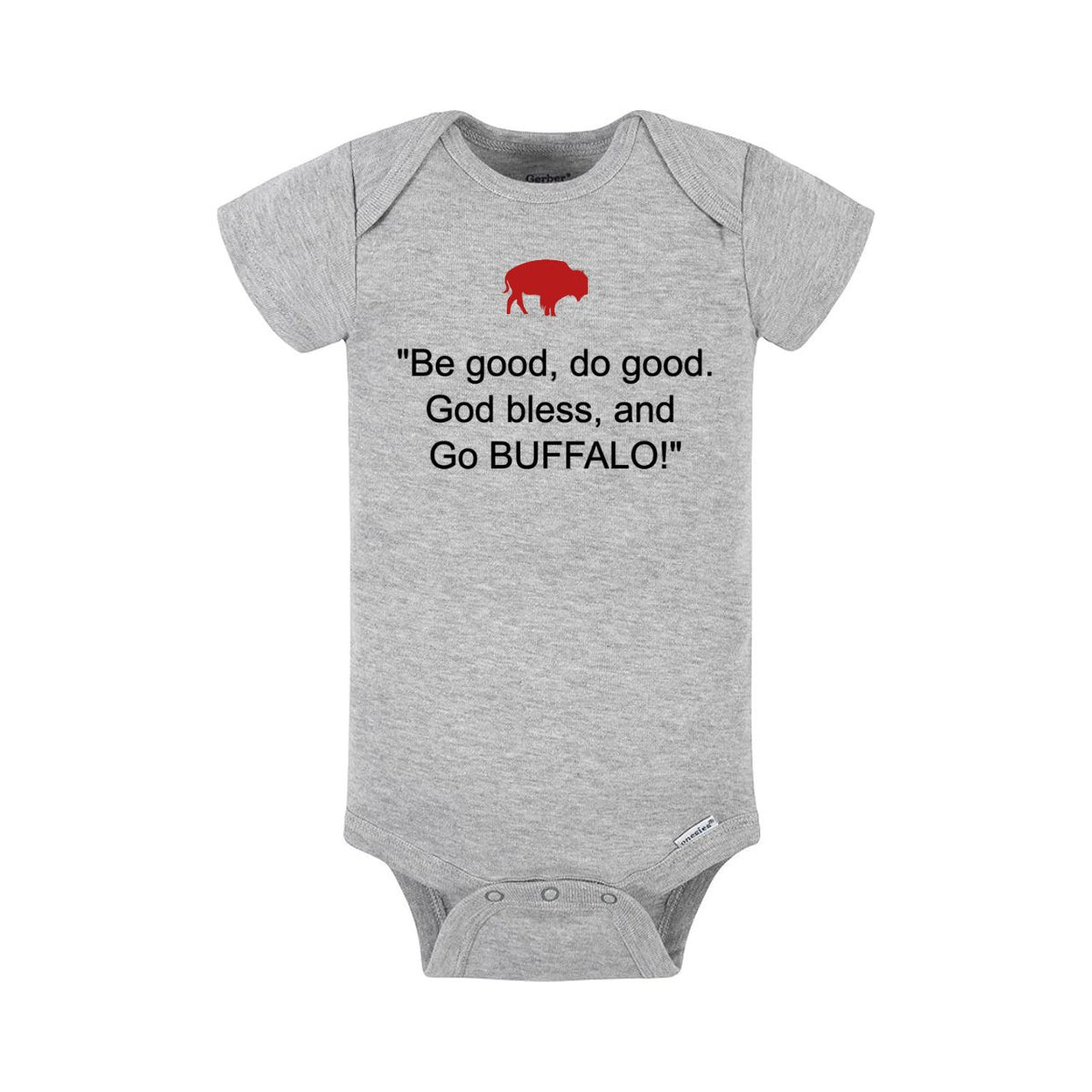 A light heather gray baby bodysuit featuring a red buffalo graphic and the text '"Be good, do good. God bless, and Go BUFFALO!"' printed on the chest, displayed against a solid white background.