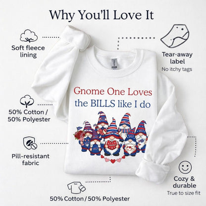 White Gnome One Loves the Bills like I Do sweatshirt features on a white background. 