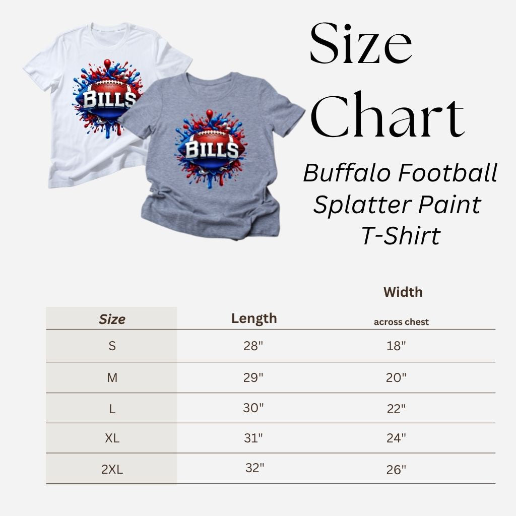 Size chart for white or gray Buffalo football splatter paint t-shirts.