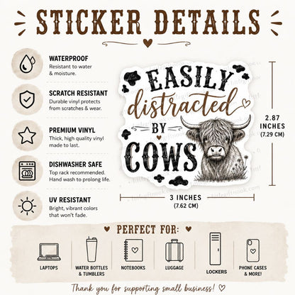 Sticker details of "Easily distracted by Cows" highland cow 3" sticker.