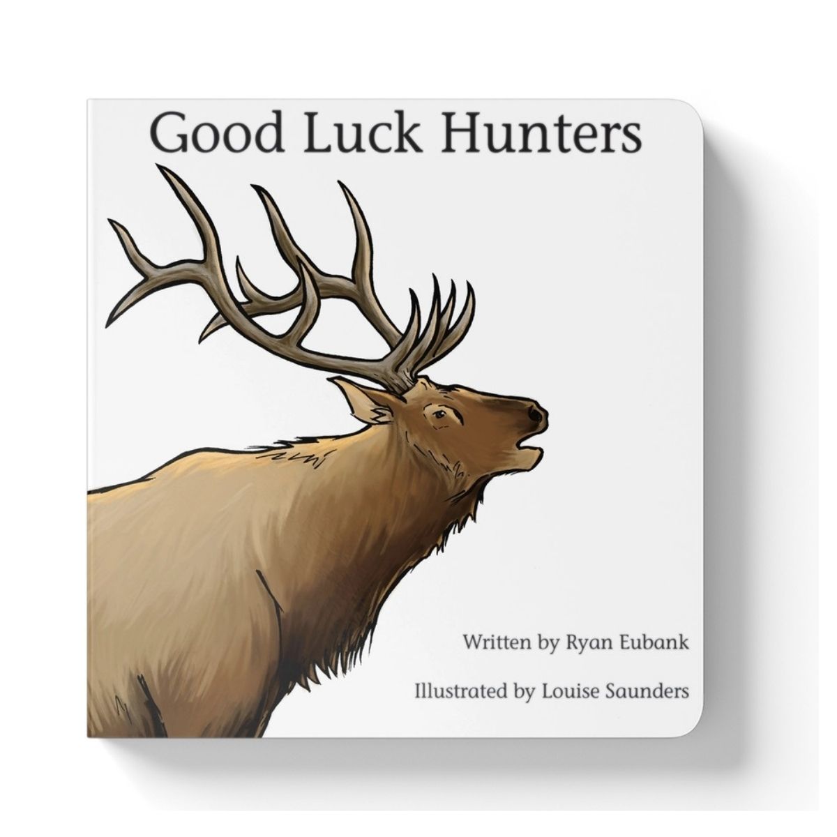 Book cover of 'Good Luck Hunters' with an illustration of a deer on a white background - Little Gift Nook