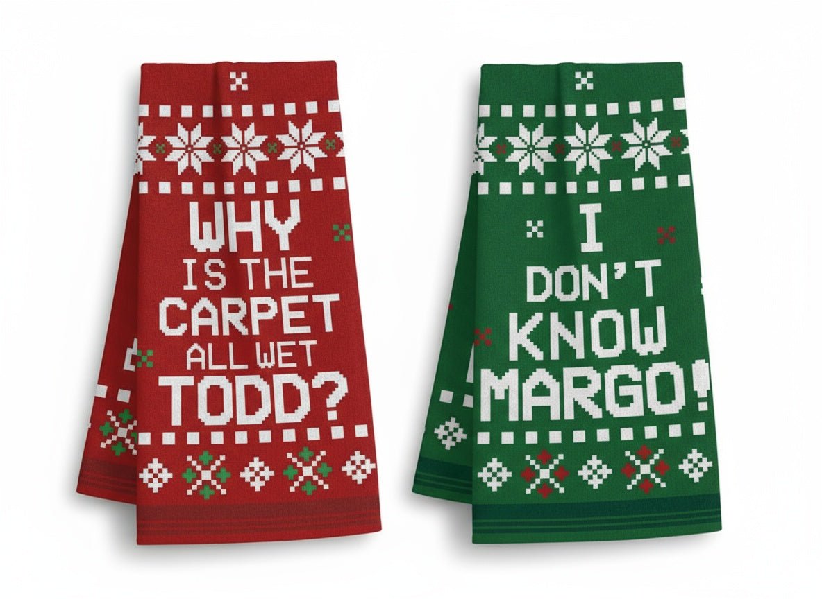 Christmas Vacation 2 pack tea towels set- why is the carpet all wet Todd? I don't know Margo! One red one green sitting on white background. 