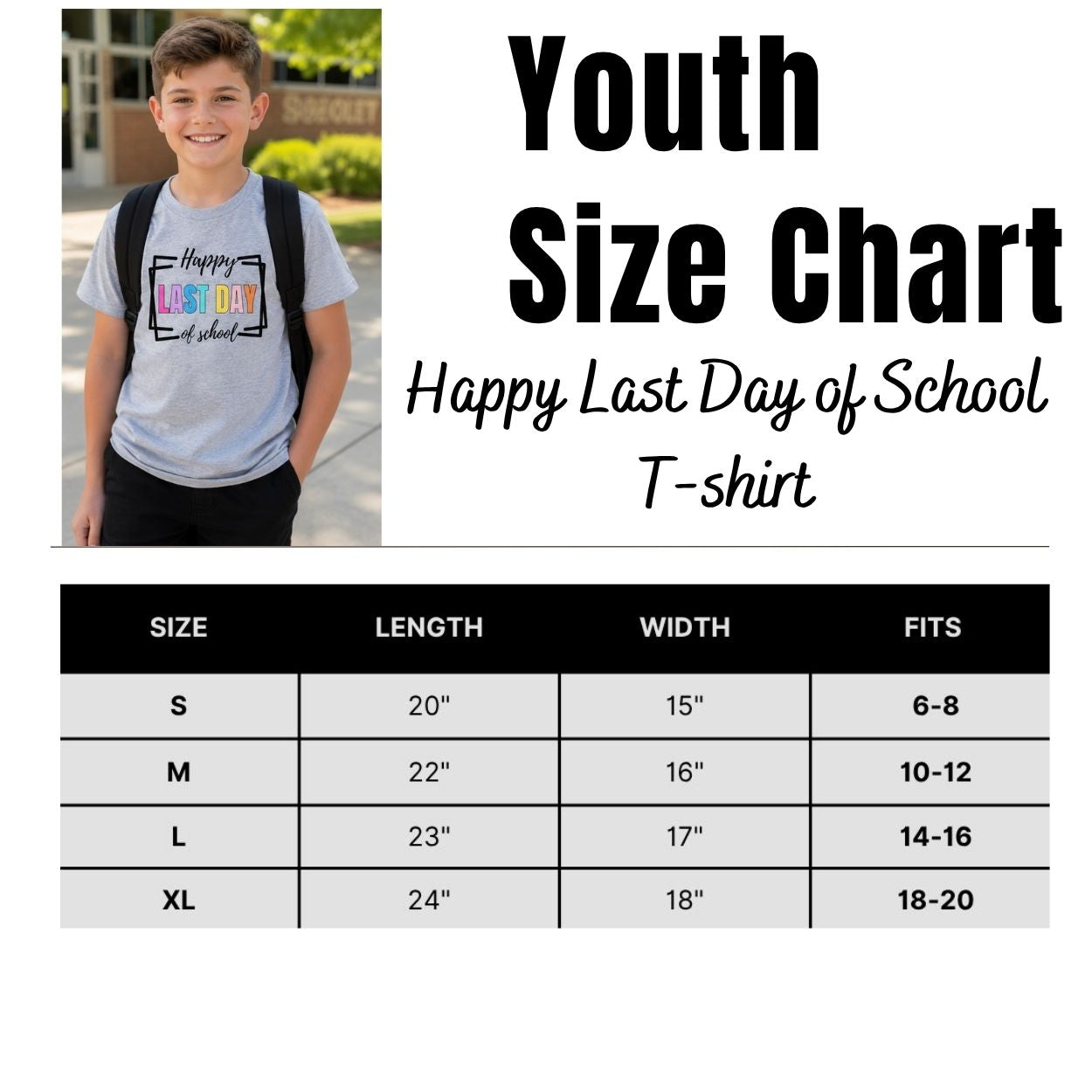 Size chart for a 'Happy Last Day of School' t-shirt with a child wearing the shirt in the background.