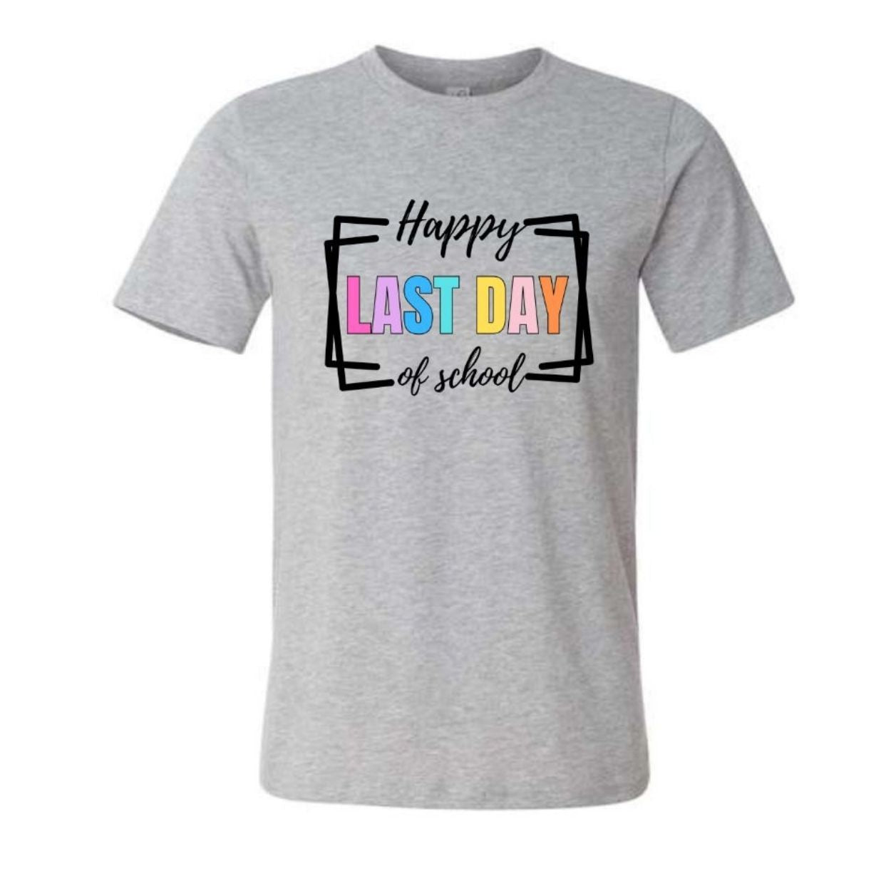 Gray t-shirt with Happy Last Day of School in colorful and black box text on front laying on a white background - Little Gift Nook
