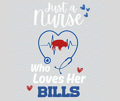 Design with text 'Just a Nurse Who Loves Her Bills' featuring a heart sstethoscope graphic, red buffalo, and heart beat on a light gray background.