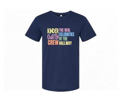 navy tshirt with kindergarten crew the real celebrities of the hallway image on front. 