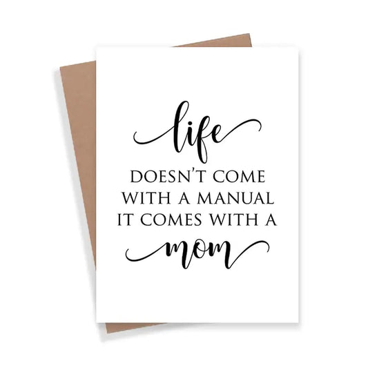 Life comes with Mom Greeting Card - photo quality white cardstock greeting card with Life Doesn't Come with a Manual It Comes with a Mom card with brown kraft enevelop - Little Gift Nook