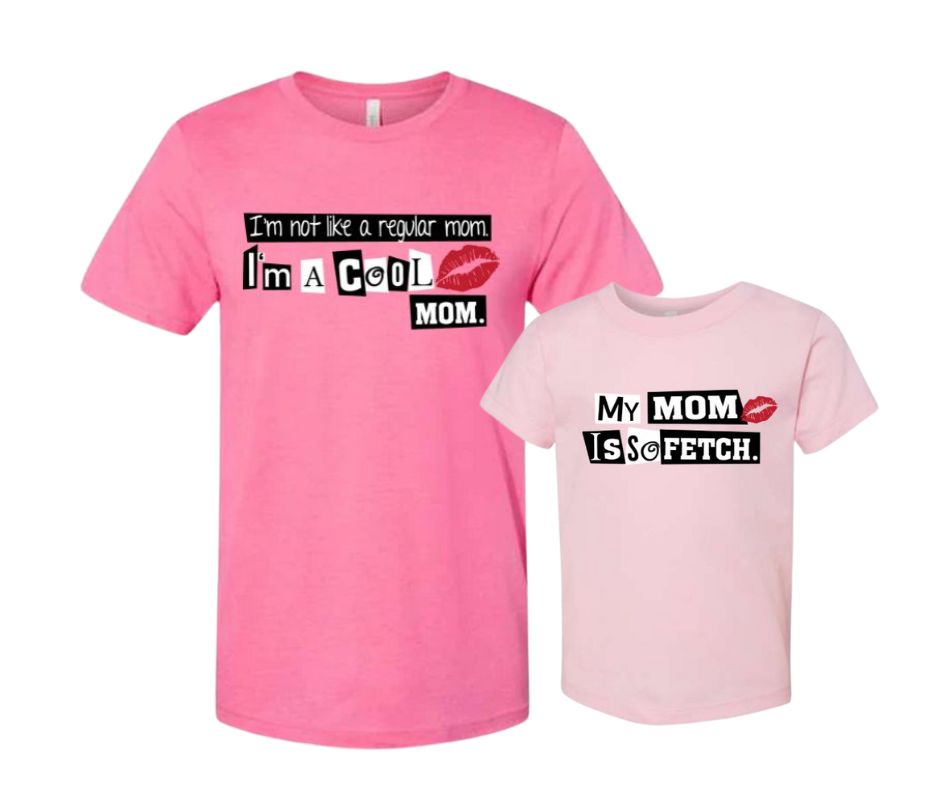 Bright Pink  I'm a cool mom tshirt and matching light pink kids My Mom is so fetch tshirt.  Mom and mini matching mean girls inspired. Little Gift Nook.