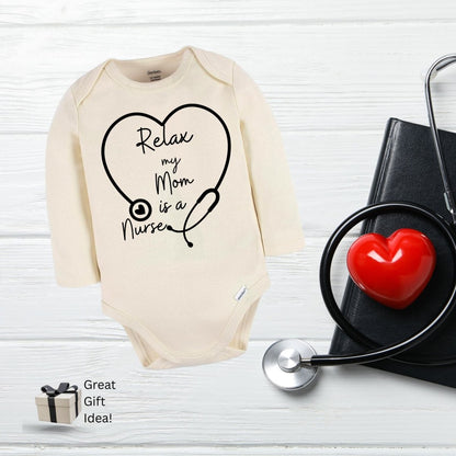 Cream long sleeved Relax My Mom is a Nurse Baby Bodysuit with black stethoscope and words on front - Little Gift Nook 