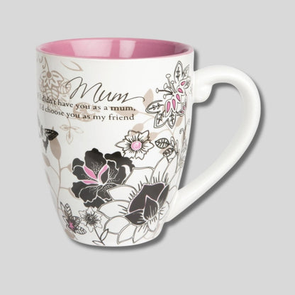 20oz "Mum if I didn't have you as a mum, I'd choose you as a friend" white with pink and black floral print coffee mug. - Little Gift Nook