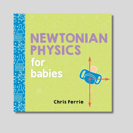 Newtonian Physics for Babies Board Book cover on gray background. Little Gift Nook