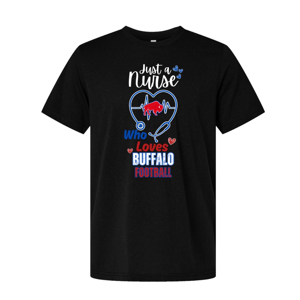 A black short-sleeve crewneck t-shirt with a graphic on the front that reads 'Just a Nurse Who Loves BUFFALO FOOTBALL' in white, blue, and red, featuring a heart-shaped stethoscope and red buffalo design.