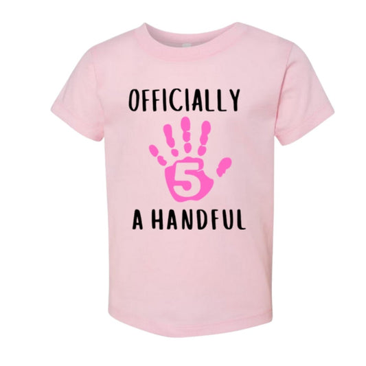 Officially 5 – A Handful Birthday Shirt for Kids - Little Gift Nook