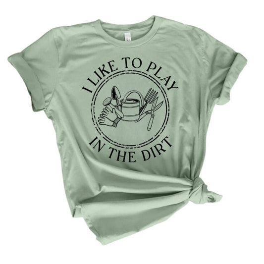 Sage green I like to play in the dirt gardening tools tshirt on a white background.