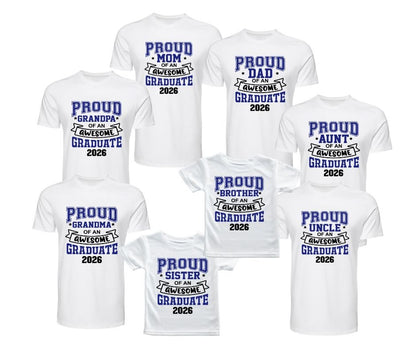 White family tshirts with blue and black text "Proud Mom, Dad, Sister, Brother of a 2026 graduate" all sitting on white background. 