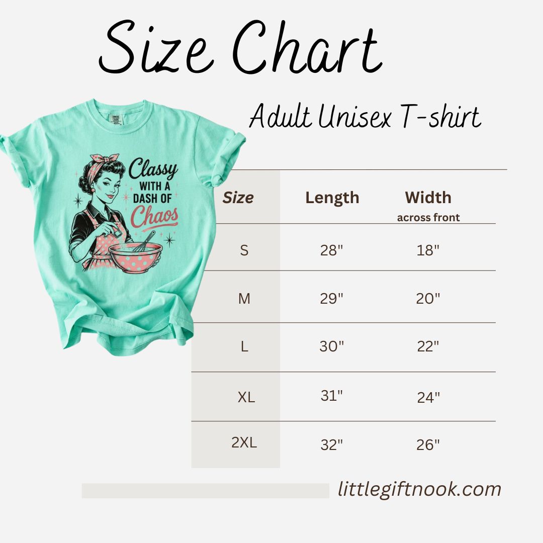 Size chart for Mint Classy with a Dash of Chaos t-shirt.