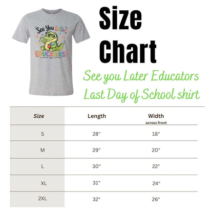 Gray "See you later Educators" alligator t-shirt adult size chart on white background.