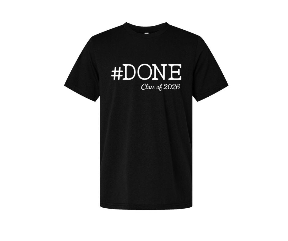 Black white #done class of 2026 t-shirt with white lettering on a white background. 