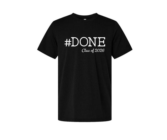 Black #done class of 2026 t-shirt with white lettering on a white background. Little Gift Nook