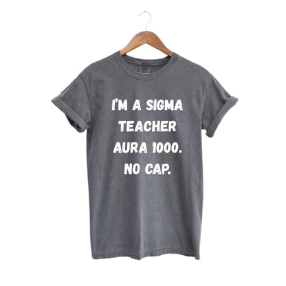 Sigma Teacher No Cap T-Shirt in dark gray with white lettering. - Little Gift Nook