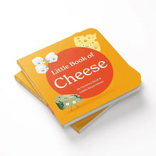 Load image into Gallery viewer, Little Book of Cheese Board Book for babies and toddlers.