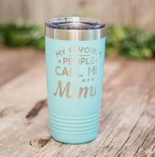 Load image into Gallery viewer, My Favorite People Call Me Mimi 20oz Stainless Steel Tumbler NEW